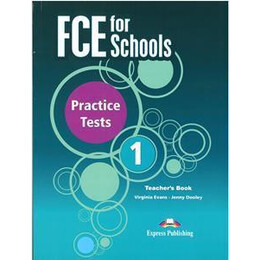 Fce for Schools Practice Tests 1 Teacher's Revised