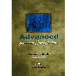 Advanced Grammar & Vocabulary Student's Book
