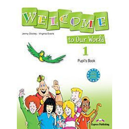 Welcome to our World 1 Student's Book