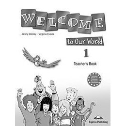 Welcome to our World 1 Teacher's Book