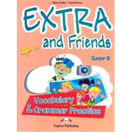 Extra & Friends Junior b Vocabulary & Grammar Practice