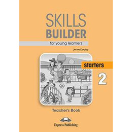 Skills Builder for Young Learners Starters 2 Teacher's Book