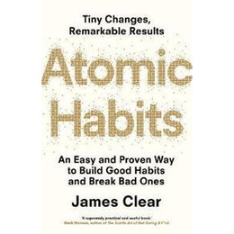 Atomic Habits : the Life-Changing Million Copy Bestseller