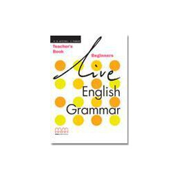 Live English Grammar Beginners Teacher's Book Βιβλιο Καθηγητη