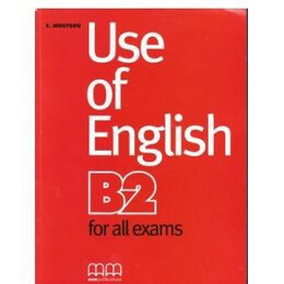Use of English b2 for all Exams Student's Book (+glossary)