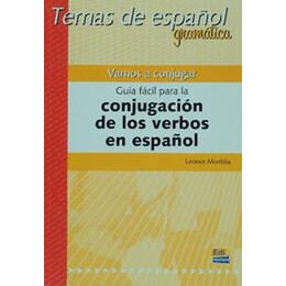 Vamos a Conjugar Guia Facil Para la Conjugacion de los Verbos en Espanol