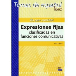 Es pan Comido Expresiones Fijas Clasificadas en Funciones Comunicativas