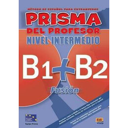 Prisma Fusion (B1+b2) Intermedio Libro del Profesor