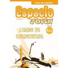 Espacio Joven A2.2 Cuaderno de Ejercicios