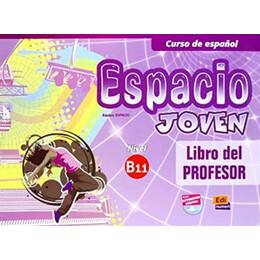 Espacio Joven B1.1 Libro del Profesor