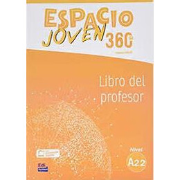 Espacio Joven 360  A2.2 Libro del Profesor
