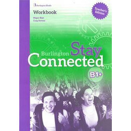 Stay Connected b1+ Teacher's Workbook