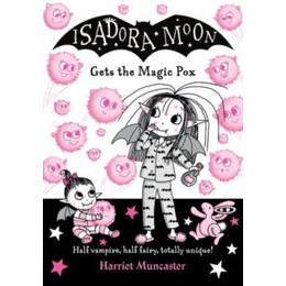 Isadora Moon Gets the Magic pox