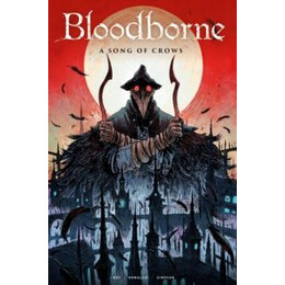 Bloodborne: a Song of Crows