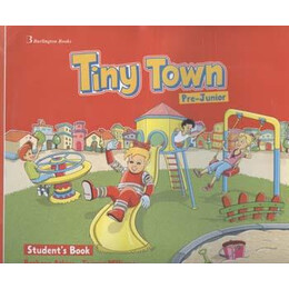Tiny Town pre-Junior Student's Book