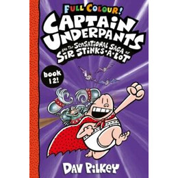 Captain Underpants and the Sensational Saga of sir Stinks-a-lot Colour