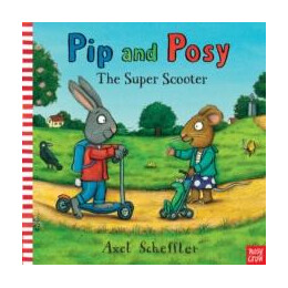 Pip and Posy: the Super Scooter