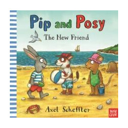 Pip and Posy: the new Friend