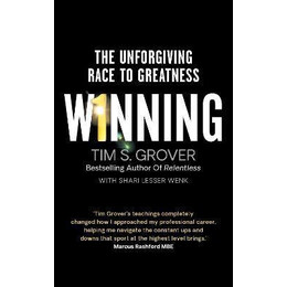 Winning : the Unforgiving Race to Greatness
