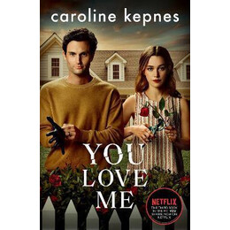 You Love me : the Highly Anticipated new Thriller in the you Series