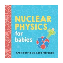 Nuclear Physics for Babies