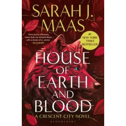 House of Earth and Blood : the Epic new Fantasy Series From Multi-Million and #1 new York Times Bestselling Author Sarah j. Maas