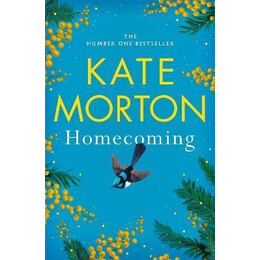 Homecoming : the Stunning Novel From the No.1 Bestselling Author of the House at Riverton