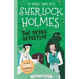 The Dying Detective (Easy Classics)