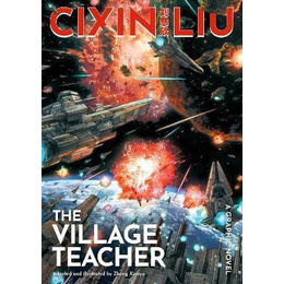 Cixin Liu's the Village Teacher : a Graphic Novel