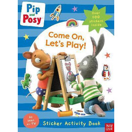 Pip and Posy: Come on, Let's Play!