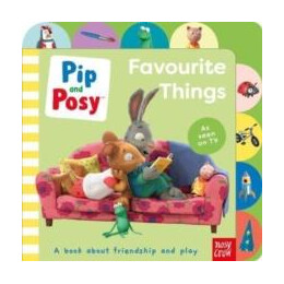 Pip and Posy: Favourite Things