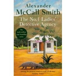 The no. 1 Ladies Detective Agency : the Multi-Million Copy Bestselling Series