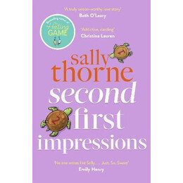 Second First Impressions : a Heartwarming Romcom From the Bestselling Author of the Hating Game