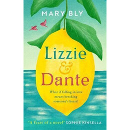Lizzie and Dante: 'a Feast of a Novel' Sophie Kinsella