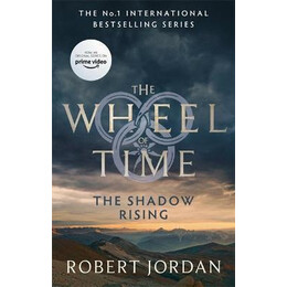 The Shadow Rising : Book 4 of the Wheel of Time (Now a Major tv Series)