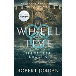 The Path of Daggers : Book 8 of the Wheel of Time (Now a Major tv Series)