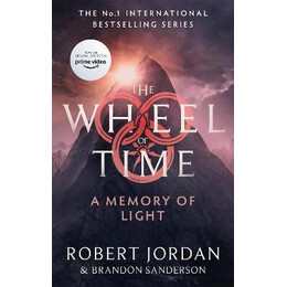 A Memory of Light : Book 14 of the Wheel of Time (Now a Major tv Series)