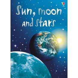Usborne Science - Sun, Moon and Stars