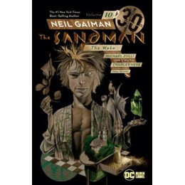 Sandman Volume 10: the Wake 30th Anniversary Edition