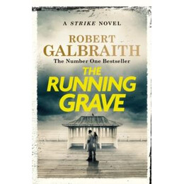 The Running Grave : Cormoran Strike Book 7