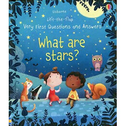 Lift-the-Flap Very First Questions and Answers What are Stars?
