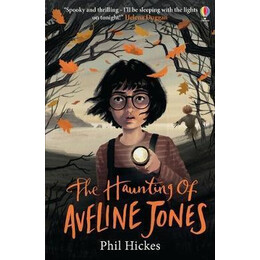 The Haunting of Aveline Jones : the First Spine-Tingling Book in the Aveline Jones Series