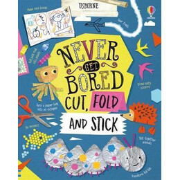 Never get Bored Cut, Fold and Stick