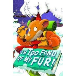 Stilton: i'm too Fond of my Fur!