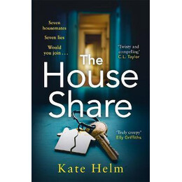 The House Share : the Locked in Thriller That Will Keep you Guessing . . .