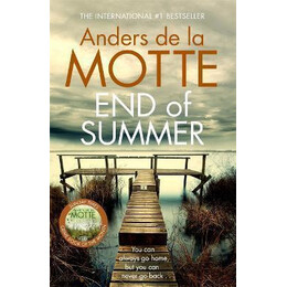 End of Summer : the International Bestselling, Award-Winning Crime Book you Must Read This Year