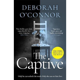 The Captive : the Gripping and Original Times Thriller of the Month for Fans of Girl a