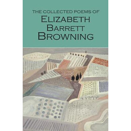 The Collected Poems of Elizabeth Barrett Browning