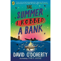 The Summer i Robbed a Bank