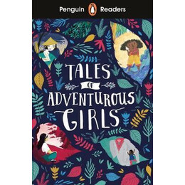 Penguin Readers Level 1: Tales of Adventurous Girls (Elt Graded Reader)